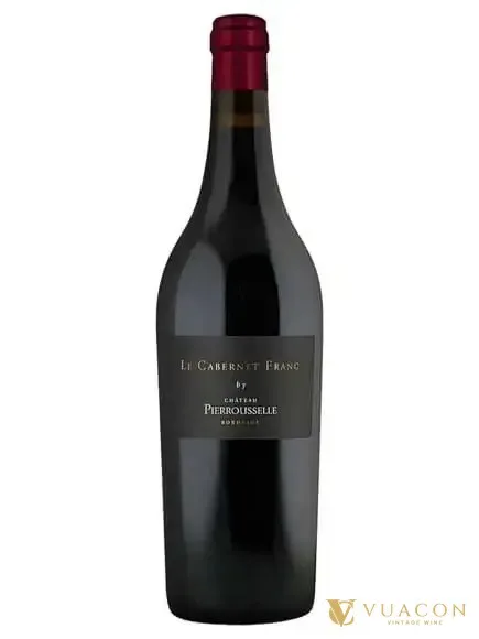 Rượu vang Le Cabernet Franc de Chateau Pierrousselle – Bordeaux, Pháp, 750ml
