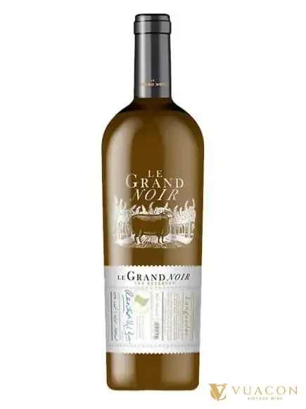 Rượu vang Le Grand Noir Les Reserve White – Languedoc, Pháp, 750ml