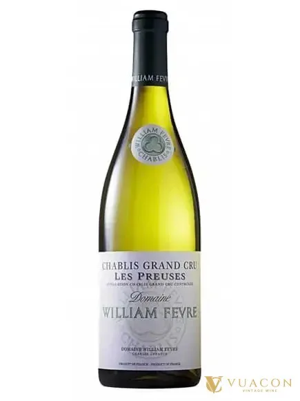 William Fevre Chablis Grand Cru Les Preuses – Burgundy, Pháp, 750ml
